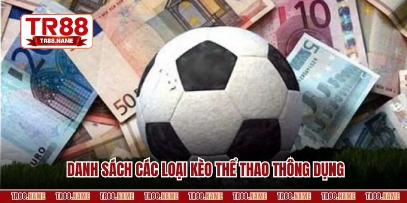 Danh sách các loại kèo thể thao thông dụng